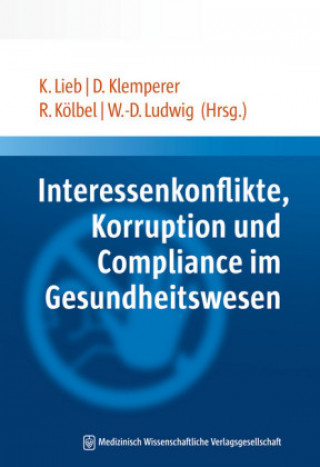 Kniha Interessenkonflikte, Korruption und Compliance im Gesundheitswesen Klaus Lieb