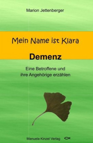 Könyv Mein Name ist Klara Marion Jettenberger