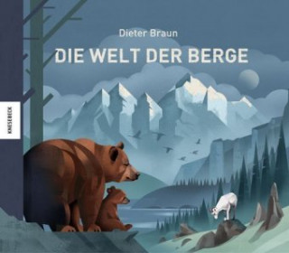 Kniha Die Welt der Berge Dieter Braun