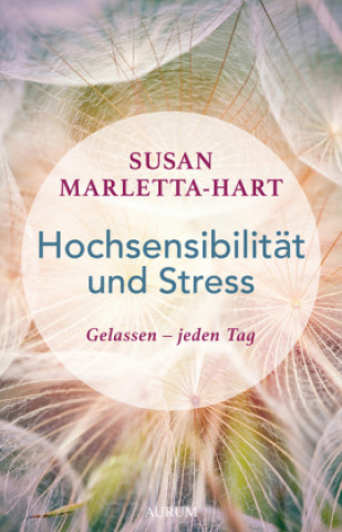 Książka Hochsensibilität und Stress Susan Marletta-Hart