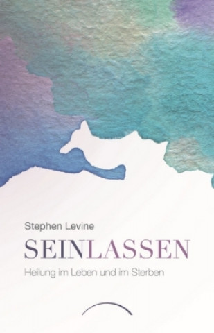 Книга Sein lassen Stephen Levine