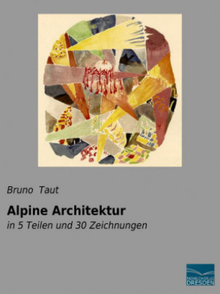 Carte Alpine Architektur Bruno Taut