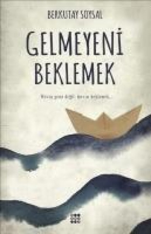 Book Gelmeyeni Beklemek Berkutay Soysal