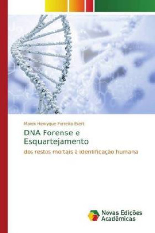 Carte DNA Forense e Esquartejamento Marek Henryque Ferreira Ekert