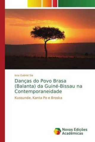 Książka Dancas do Povo Brasa (Balanta) da Guine-Bissau na Contemporaneidade Isna Gabriel Sia