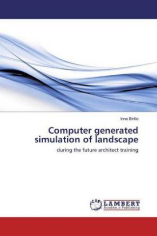 Knjiga Computer generated simulation of landscape Inna Birillo