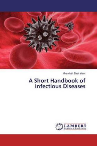 Kniha A Short Handbook of Infectious Diseases Mirza Md. Ziaul Islam