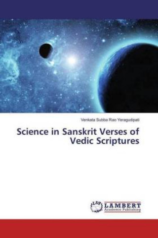 Kniha Science in Sanskrit Verses of Vedic Scriptures Venkata Subba Rao Yeragudipati