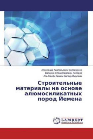 Buch Stroitel'nye materialy na osnove aljumosilikatnyh porod Jemena Alexandr Anatol'evich Volodchenko