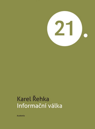 Kniha Informační válka Karel Řehka