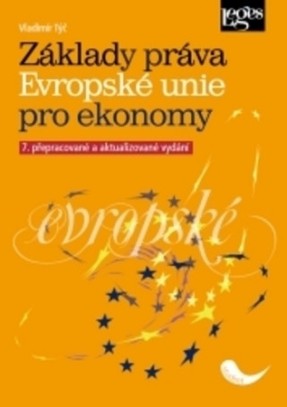 Könyv Základy práva Evropské unie pro ekonomy Vladimír Týč