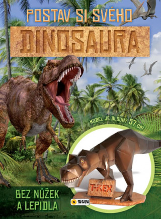 Carte Postav si svého dinosaura bez nůžek a lepidla neuvedený autor