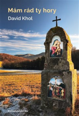Kniha Mám rád ty hory David Khol