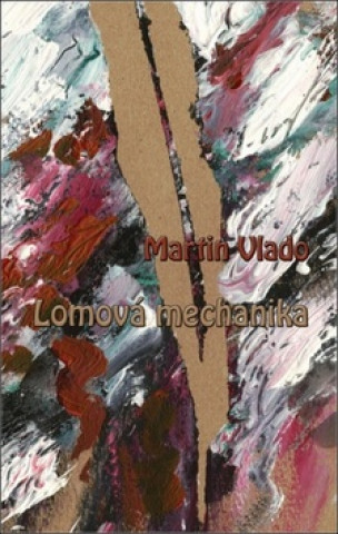 Kniha Lomová mechanika Martin Vlado