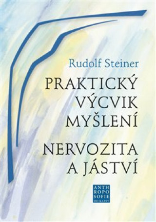 Książka Praktický výcvik myšlení Rudolf Steiner