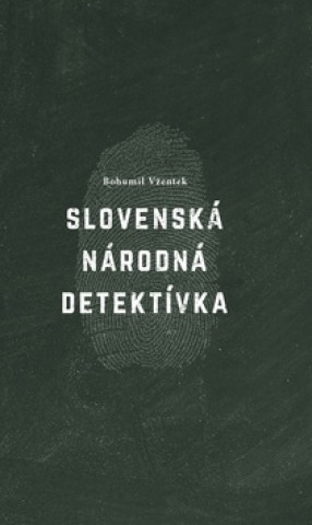 Book Slovenská národná detektívka Bohumil Vžentek