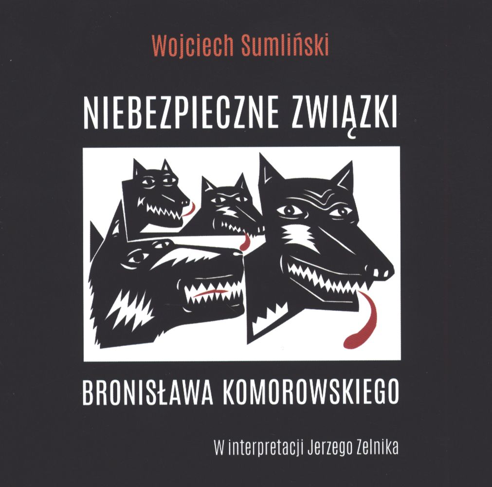 Audio Niebezpieczne związki Bronisława Komorowskiego Sumliński Wojciech