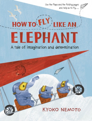 Βιβλίο How to Fly Like An Elephant Kyoko Nemoto