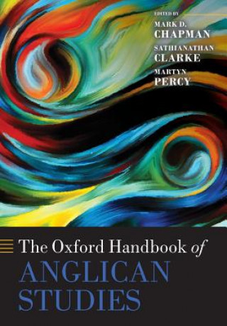 Carte Oxford Handbook of Anglican Studies Mark D. Chapman