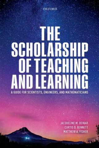 Książka Scholarship of Teaching and Learning Jacqueline Dewar