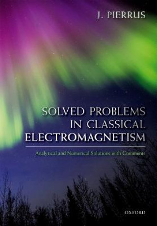 Kniha Solved Problems in Classical Electromagnetism J. PIERRUS