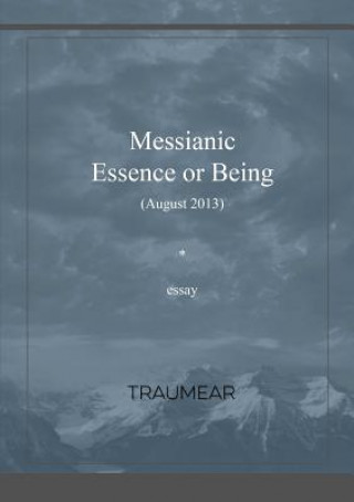 Kniha Messianic Essence or Being TRAUMEAR