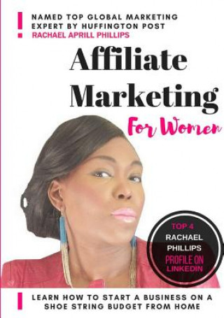 Könyv Affiliate Marketing For Women RACHAEL AP PHILLIPS