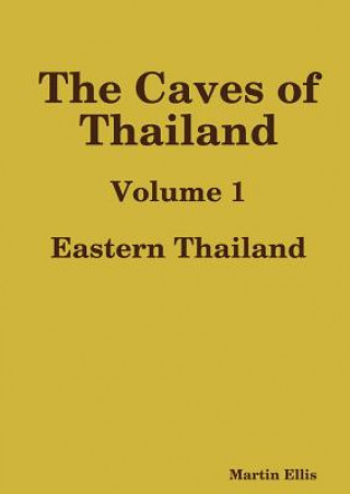 Βιβλίο Caves of Eastern Thailand MARTIN ELLIS