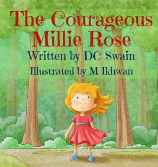 Könyv Courageous Millie Rose DC SWAIN