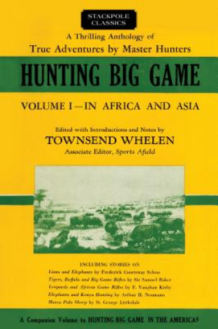 Книга Hunting Big Game Townsend Whelen