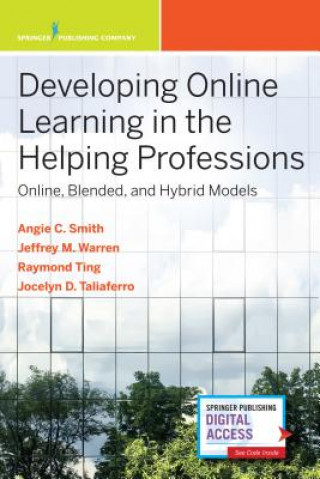 Knjiga Developing Online Learning in the Helping Professions Angela Carmella Smith