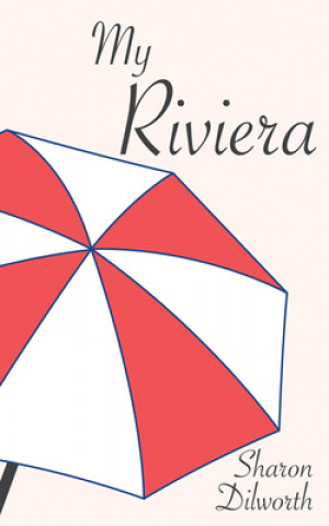 Book My Riviera Sharon Dilworth