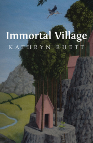 Könyv Immortal Village Kathryn Rhett