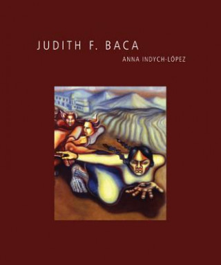 Kniha Judith F. Baca Anna Indych-Lopez