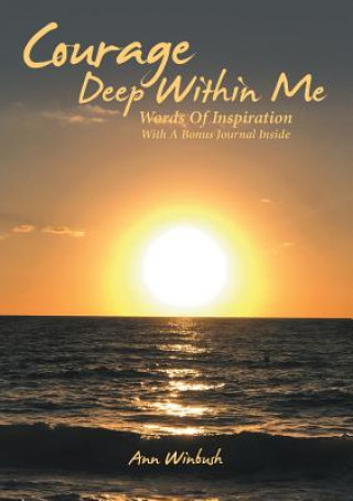 Knjiga Courage Deep Within Me ANN WINBUSH