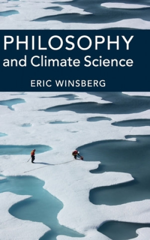 Carte Philosophy and Climate Science Eric (University of South Florida) Winsberg