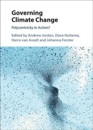Kniha Governing Climate Change Andrew Jordan