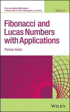 Carte Fibonacci and Lucas Numbers with Applications, Volume 2 Thomas Koshy