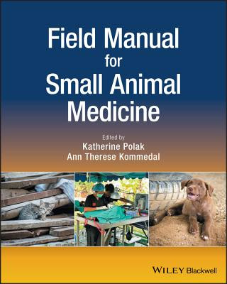 Könyv Field Manual for Small Animal Medicine Katherine Polak