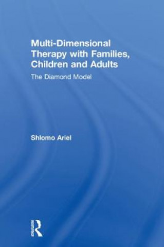Kniha Multi-Dimensional Therapy with Families, Children and Adults ARIEL