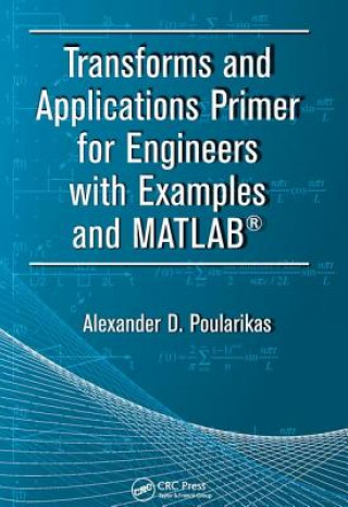 Livro Transforms and Applications Primer for Engineers with Examples and MATLAB (R) POULARIKAS