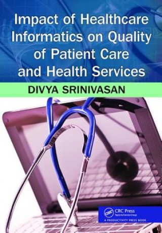 Kniha Impact of Healthcare Informatics on Quality of Patient Care and Health Services SRINIVASAN SRIDHAR