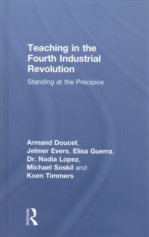 Carte Teaching in the Fourth Industrial Revolution Armand (Teacher) Doucet