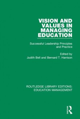 Knjiga Vision and Values in Managing Education Judith Bell