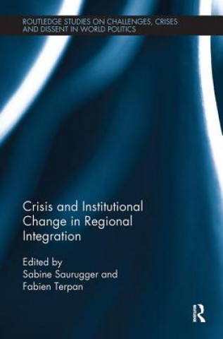 Βιβλίο Crisis and Institutional Change in Regional Integration Sabine Saurugger