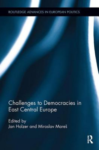 Kniha Challenges to Democracies in East Central Europe 