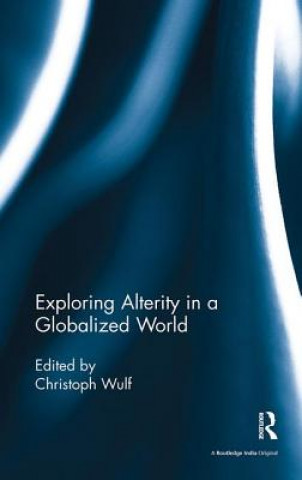 Kniha Exploring Alterity in a Globalized World 