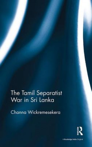 Book Tamil Separatist War in Sri Lanka Wickremesekera