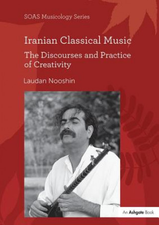 Книга Iranian Classical Music Laudan Nooshin