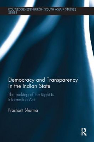 Kniha Democracy and Transparency in the Indian State Sharma